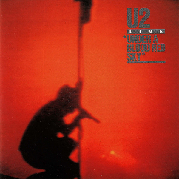 U2 — Under A Blood Red Sky (Live)