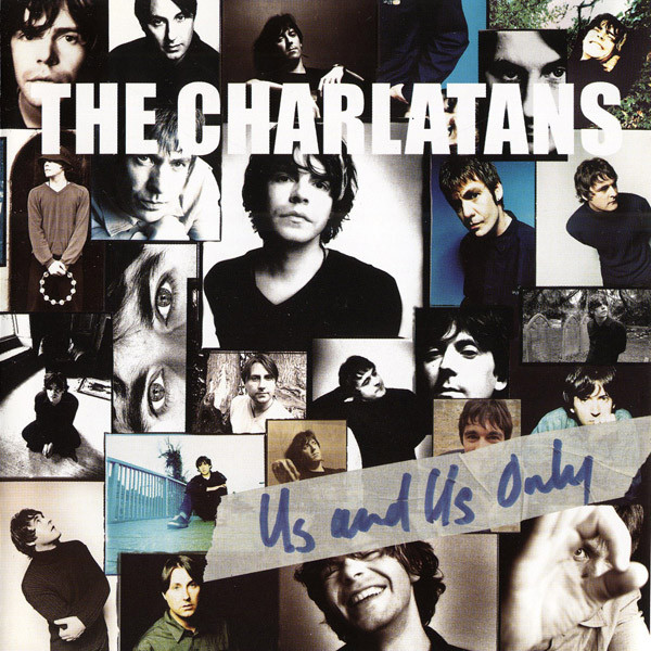 The Charlatans — Us And Us Only