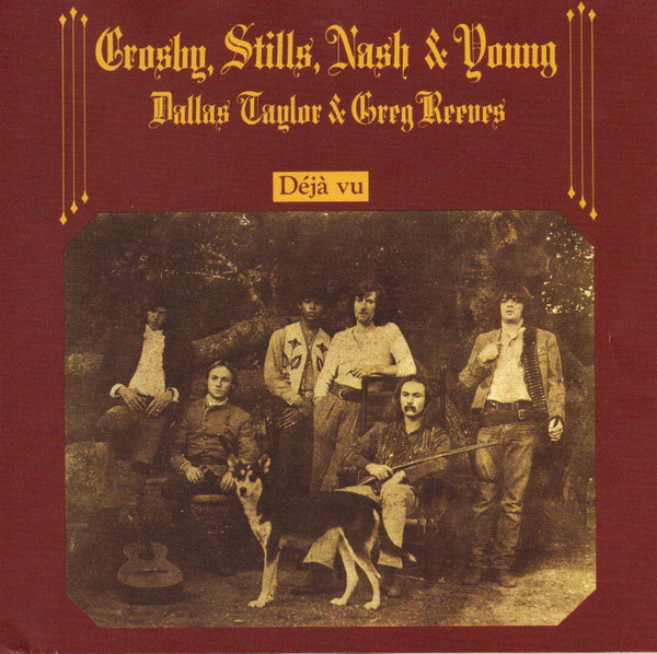 Crosby, Stills, Nash & Young — Déjà Vu
