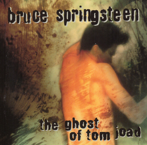 Bruce Springsteen — The Ghost Of Tom Joad