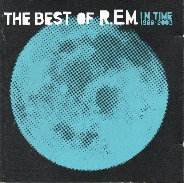 R.E.M. — The Best of R.E.M. - In Time 1988-2003